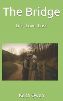 Paperback The Bridge: Life, Love, Loss Book