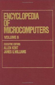 Hardcover Encyclopedia of Microcomputers: Volume 6 - Electronic Dictionaries in Machine Translation to Evaluation of Software: Microsoft Word Version 4.0 Book