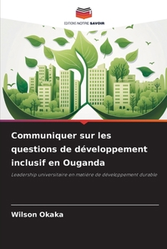 Paperback Communiquer sur les questions de développement inclusif en Ouganda [French] Book