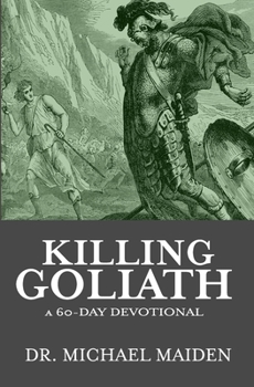 Paperback Killing Goliath: a 60-day Devotional Book