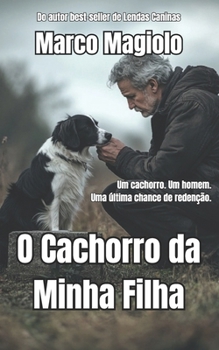 Paperback O Cachorro da Minha Filha [Portuguese] Book