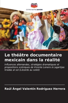 Paperback Le théâtre documentaire mexicain dans la réalité [French] Book