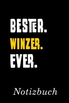 Paperback Bester Winzer Ever Notizbuch: - Notizbuch mit 110 linierten Seiten - Format 6x9 DIN A5 - Soft cover matt - [German] Book