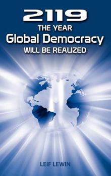 Hardcover 2119 - The Year Global Democracy Will Be Realized Book