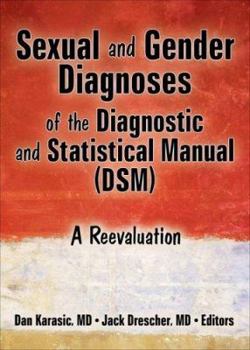Sexual and Gender Diagnoses of the Diagnostic and Statistical Manual DSM A Reevaluation