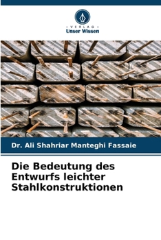 Die Bedeutung des Entwurfs leichter Stahlkonstruktionen