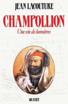 Paperback Champollion- Une Vie de Lumieres [French] Book