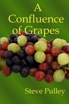 Paperback A Confluence of Grapes Book
