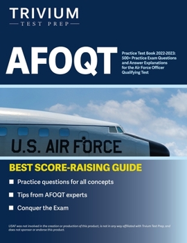 Paperback AFOQT Practice Test Book 2022-2023: 500+ Practice Exam Questions and Answer Explanations for the Air Force Officer Qualifying Test Book