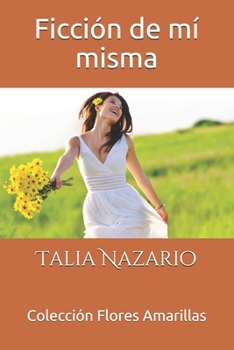 Ficción de mí misma (Spanish Edition)