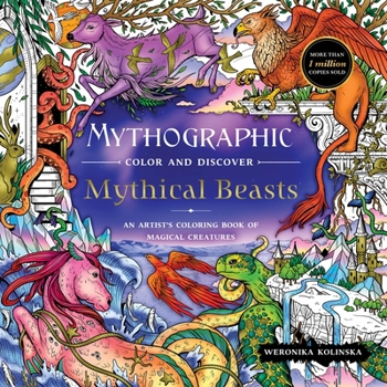 Paperback Mythographic Color and Discover: Mythical Beasts: An Artist's Coloring Book of Magical Creatures Book