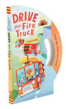 Board book Drive the Fire Truck Book