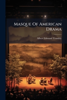 Paperback Masque Of American Drama Book