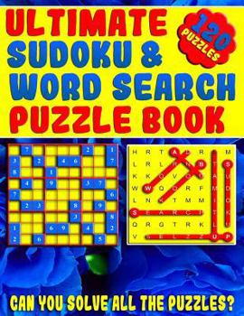 Paperback Ultimate Sudoku and Word Search Puzzle Book: Large Print Word Search and Sudoku Book for Adults (Can You Claim Victory Over These Puzzles?) [Large Print] Book