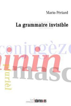 Paperback La grammaire invisible: La grammère invizible [French] Book