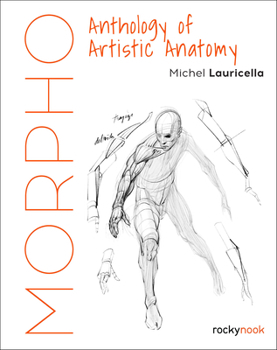 Paperback Morpho: Anthology of Artistic Anatomy (Morpho: Anatomy for Artists) Book
