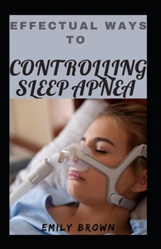 Paperback Effectual Ways To Controlling Sleep Apnea Book