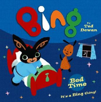 Bing: Bed Time (Bing Bunny) - Book  of the Bing Bunny