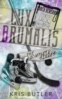 Lux Brumalis: The Complete Series - Book  of the Lux Brumalis