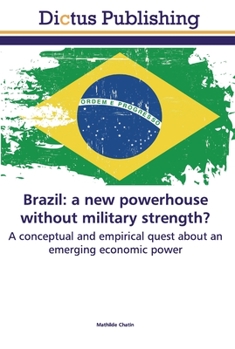 Paperback Brazil: a new powerhouse without military strength? Book