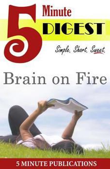 Paperback Brain on Fire: 5 Minute Digest: A Short Read Digest to Reader Favorites Book
