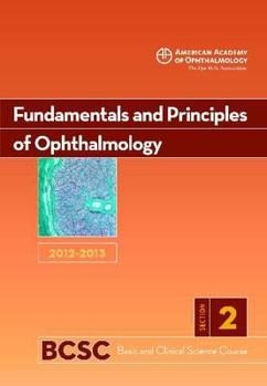 Paperback 2012-2013 Basic and Clinical Science Course, Section 2: Fundamentals and Principles of Ophthalmology Book