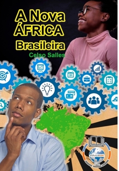 Hardcover A Nova África Brasileira: Coleção África [Portuguese] Book