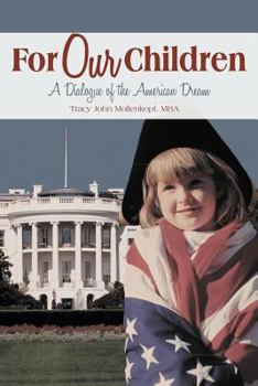 Paperback For Our Children: A Dialogue of the American Dream Book