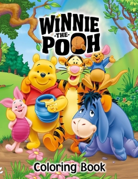 Paperback Winnie-the-Pooh Coloring Book: A Coloring Book For Kids And Adults With Winnie-the-Pooh Pictures, Relax And Stress Relief Book