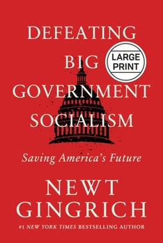 Hardcover Defeating Big Government Socialism: Saving America's Future [Large Print] Book