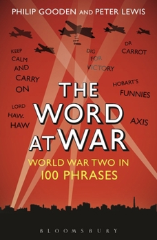 Paperback The Word at War: World War Two in 100 Phrases Book