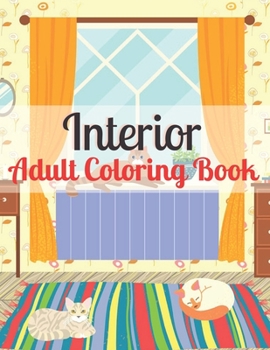 Paperback Interior Adult Coloring Book: adult coloring books home interior Book