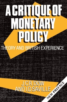 Paperback A Critique of Monetary Policy: Theory and British Experience Book