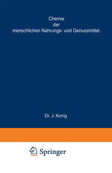 Paperback Chemische Zusammensetzung Der Menschlichen Nahrungs- Und Genussmittel: Nach Vorhandenen Analysen Mit Angabe Der Quellen Zusammengestellt [German] Book