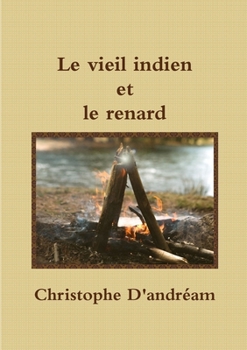 Paperback Le vieil indien et le renard [French] Book