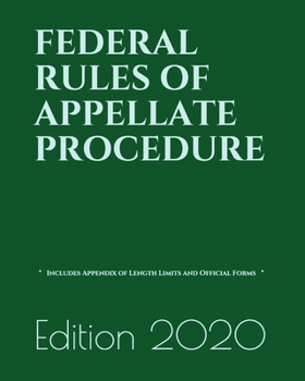 Paperback Federal Rules of Appellate Procedure: Includes Appendix of Length Limits and Official Forms - (LAST EDITION) Book