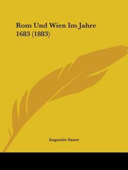 Paperback Rom Und Wien Im Jahre 1683 (1883) Book
