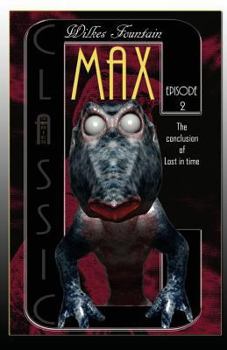 Paperback Max: The Conclusion of Lost in Time (Classic) Book