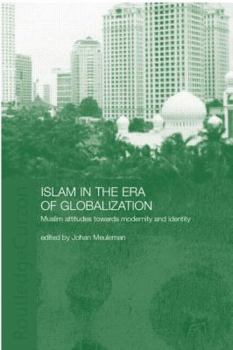Paperback Islam in the Era of Globalization: Muslim Attitudes towards Modernity and Identity Book