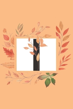 I: Initial I Monogram Notebook Journal Gift for Fall Autumn Season