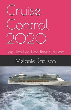 Paperback Cruise Control 2020: Top Tips For First Time Cruisers Book