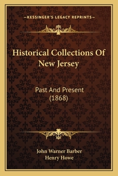 Paperback Historical Collections Of New Jersey: Past And Present (1868) Book