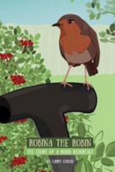 Paperback Robina the Robin: The Story of a Robin Redbreast Book