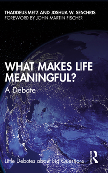 Paperback What Makes Life Meaningful?: A Debate Book