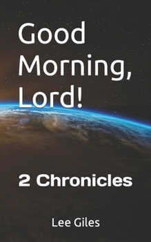 Paperback Good Morning, Lord!: 2 Chronicles Book