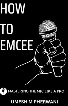Paperback How to emcee: Mastering the mic like a pro Book