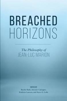 Paperback Breached Horizons: The Philosophy of Jean-Luc Marion Book