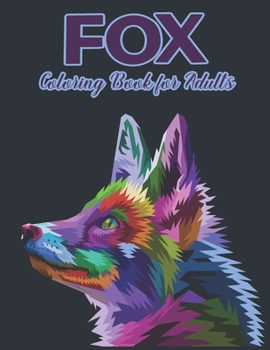 Paperback Fox Coloring Book for Adults: Beautiful Fox Designs and Stress Relieving Unique Design Book