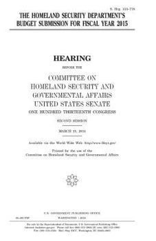 The Homeland Security Department’s budget submission for fiscal year 2015