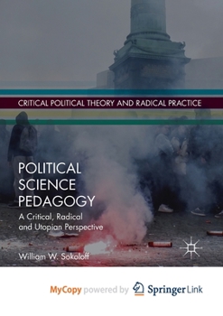 Paperback Political Science Pedagogy: A Critical, Radical and Utopian Perspective Book